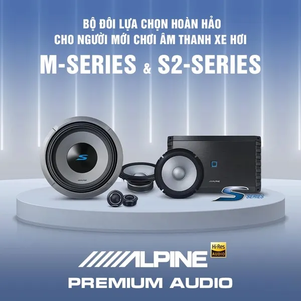 ĐỘ LOA ALPINE M-SERIES & S2-SERIES